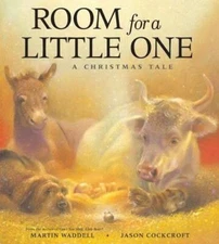 Room for a Little One: A Christmas Tale - Hardcover By Martin Waddell - GOOD