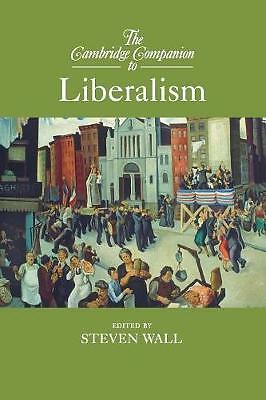 The Cambridge Companion to Liberalism Wall Paperback Cambridge University Press