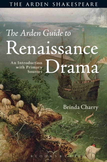 The Arden Guide to Renaissance Drama An Introduction by Brinda Charry HARDBACK