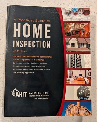 American Home Inspectors Training Practical Guide Home Inspection 4th Ed. 2016