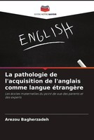 Arezou Bagherzadeh | La Pathologie De L'acquisition De L'anglais Comme Langue...