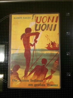 Uoni-Uoni  Die letzen Indianer am gr. Wasser  Baldi, Mario