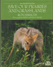 Save Our Prairies and Grasslands by Ron Hirschi Hardcover Book New