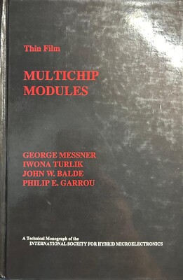 Thin Film: Multichip Modules Intl Society for Hybrid Microelectronics 1992 Illus