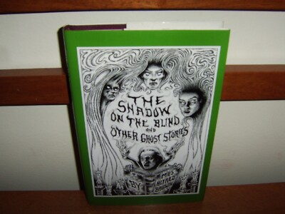 MRS. ALFRED BALDWIN   THE SHADOW ON THE BLIND AND OTHER GHOST STORIES