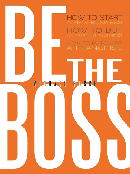 Michael Busch | Be The Boss | Taschenbuch | Englisch (2013) | Authorhouse-image