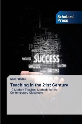 Teaching in the 21st Century by Naser Badali Paperback Book