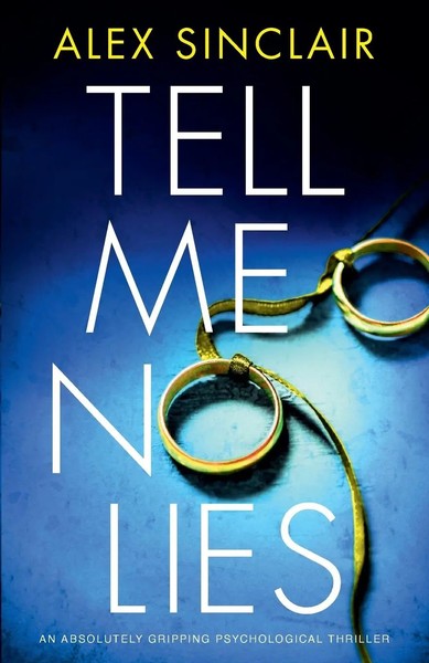 Alex Sinclair | Tell Me No Lies | Taschenbuch | Englisch (2018) | Bookouture-image