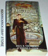 DRAGON LANCE FIRSTBORN THE ELVEN NATIONS TRILOGY VOL ONE PAUL B. THOMPSON 2004
