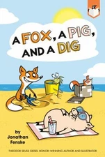 A Fox, a Pig, and a Dig Paperback Jonathan Fenske