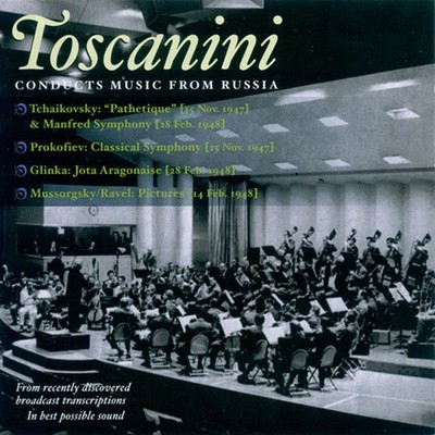 Arturo Toscanini - Toscanini Conducts Music from Russia [New CD