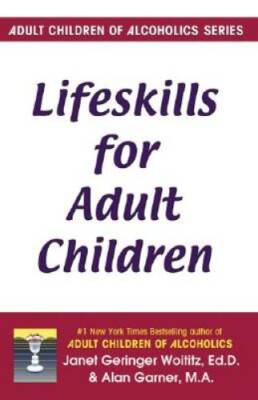 Lifeskills for Adult Children - Paperback By Janet G. Woititz - GOOD