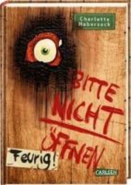 Bitte nicht öffnen 4 Feurig by Charlotte Habersack HARDBACK 9783551652140