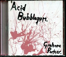 CD Graham Parker - Acid Bubblegum