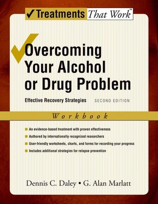 Overcoming Your Alcohol or Drug Problem: Effective Recovery StrategiesWorkbo...