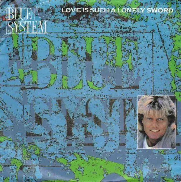 Blue System Love Is Such A Lonely Sword Vinyl Single 7inch NEAR MINT Hansa - Bild 1 von 1