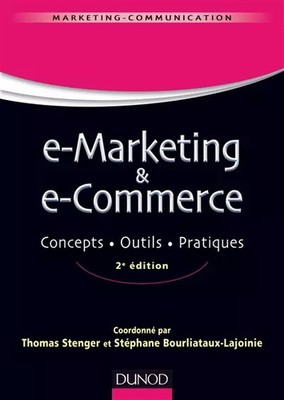 E-marketing & e-commerce - 2e éd. - Concepts, outils, pratiques, Thomas Sten