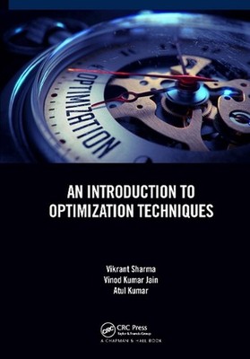 An Introduction to Optimization Techniques by Vikrant Sharma Hardcover Book
