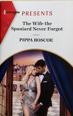 The Wife the Spaniard Never Forgot by Pippa Roscoe (2022, Mass Market)