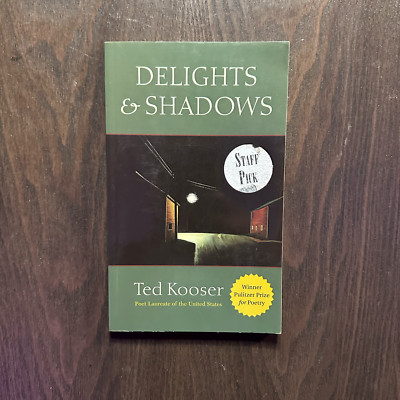 Delights & Shadows, poetry by Ted Kooser, Copper Canyon Press (2004) VG