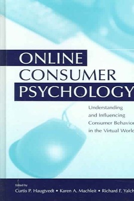 Online Consumer Psychology : Understanding And Influencing Consumer Behavior ...