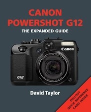 Canon Powershot G12 (Expanded Guide), David Taylor, Used; Good Book