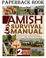 The Ultimate Amish Survival Manual: the complete self-sufficiency manual for liv