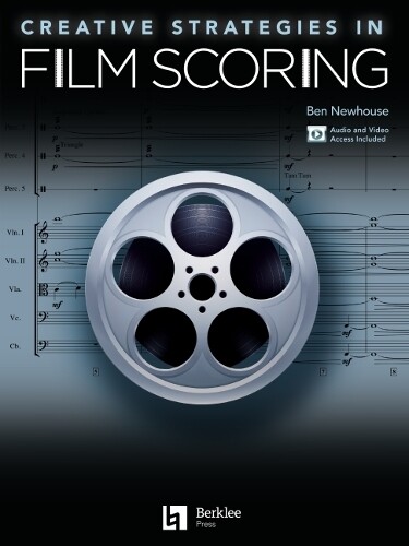 Ben Newhouse Creative Strategies in Film Scoring (Mixed Media Product)