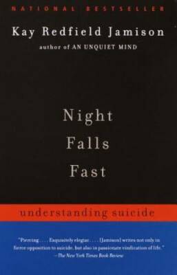 Night Falls Fast: Understanding Suicide - Paperback - GOOD