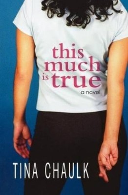 Tina Chaulk This Much Is True (Taschenbuch)