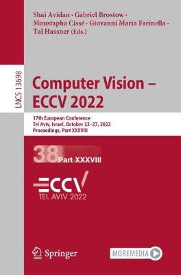 Computer Vision - ECCV 2022 - 9783031198380