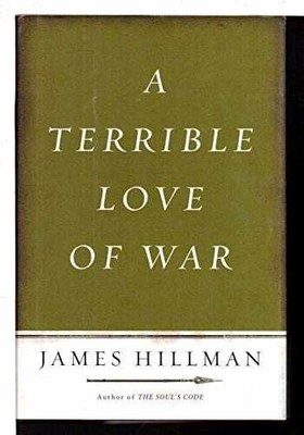 A Terrible Love of War - Hardcover, by Hillman James - Acceptable j