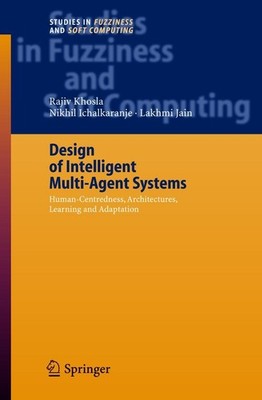 Design of Intelligent Multi-Agent Systems Nikhil Ichalkaranje