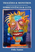 Santos - TRAGDIA MONSTROS - SOBREVIVNCIA LUTA - paperback or sof - X555z