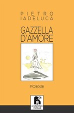 Libro - Pietro Iadeluca - Gazzella D'amore  - Il Cuscino Di Stelle