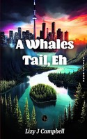 Lizy J Campbell | A Whales Tail, Eh | Taschenbuch | Englisch (2023)