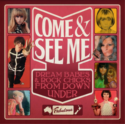 Various Artists Come and See Me: Dream Babes & Rock Chicks from Down Under (CD)