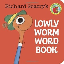 Richard Scarry's Lowly Worm Word Book (A Chunky Book(R)) by Scarry, Richard
