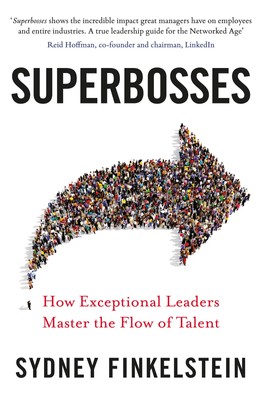 Superbosses | How Exceptional Leaders Master the Flow of Talent | Finkelstein