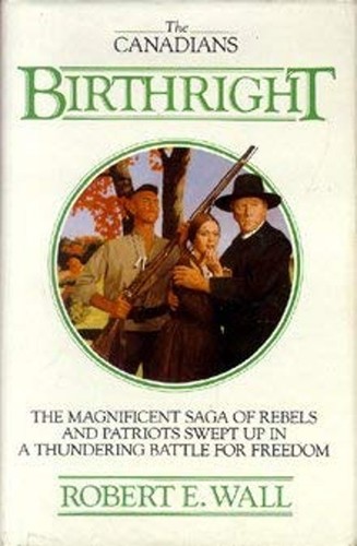 Rob R.e. Wall Birthright The Canadians, Vol. 3 Robert E. Wall 9780920510643| eBay