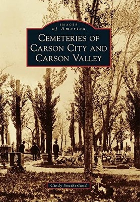 Cemeteries of Carson City and Carson Valley by Cindy Southerland (2010, Trade...