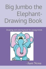 Big Jumbo the Elephant-Drawing Book