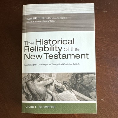 B&H Academic The Historical Reliability New Testament Craig Blomberg Paperback