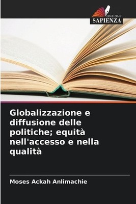 Globalizzazione e diffusione delle politiche; equit nell'accesso e nella qualit