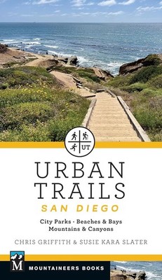 Urban Trails San Diego: City Parks * Beaches & Bays * Mountains & Cany Paperback