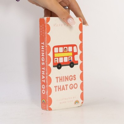 Happy Baby: Things That Go  |  Hannah Sime