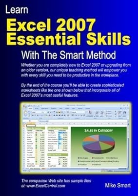 Learn Excel 2007 Essential Skills with The Smart Method: Courseware Tutorial for