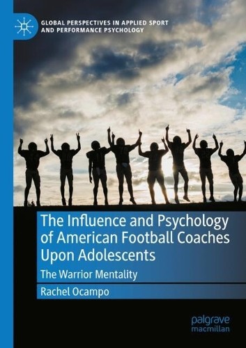 The Influence and Psychology of American Football Coaches Upo... -