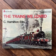 The Trains We Loved - C. Hamilton Ellis - 1971 Pan 1st Edition Illustrated PB