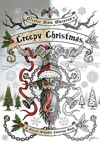 Mister Sam Shearons Creepy Christmas: A Merry Macabre Coloring